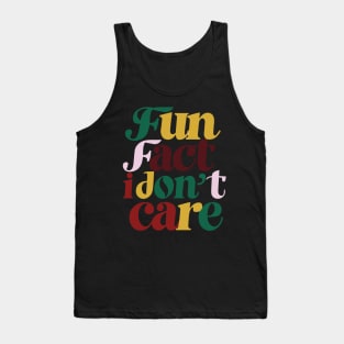 Fun fact i dont care Tank Top